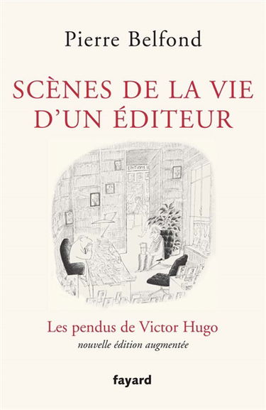 Scènes de la vie d'un éditeur : les pendus de Victor Hugo