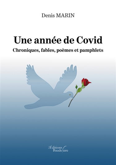 Une année de Covid : Chroniques, fables, poèmes et pamphlets