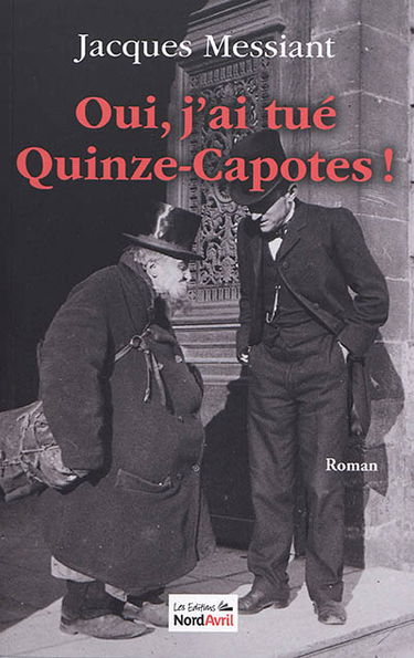 Oui, j'ai tué Quinze-Capotes !