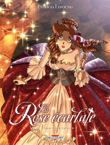 La rose écarlate. Vol. 4. J'irai voir Venise