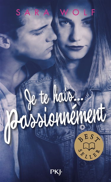 Je te hais.... Passionnément