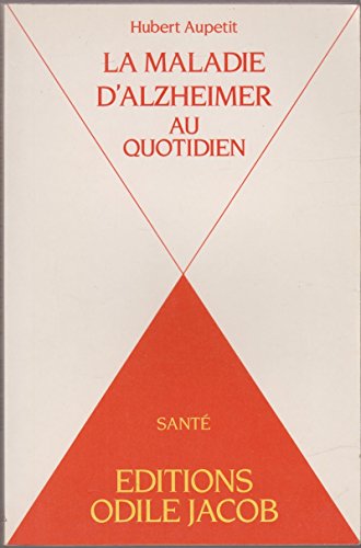 La Maladie d'Alzheimer au quotidien