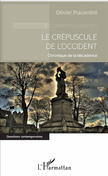 Le crépuscule de l'Occident : chronique de la décadence