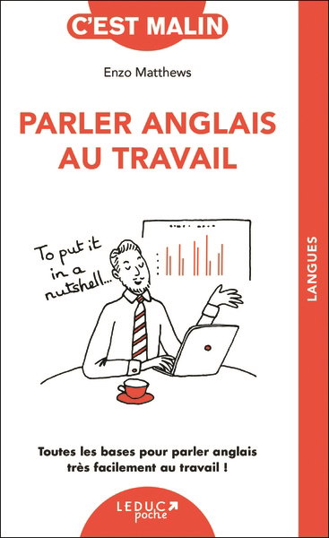 Couverture de Parler anglais au travail : toutes les bases pour parler anglais très facilement au travail ! par Enzo Matthews