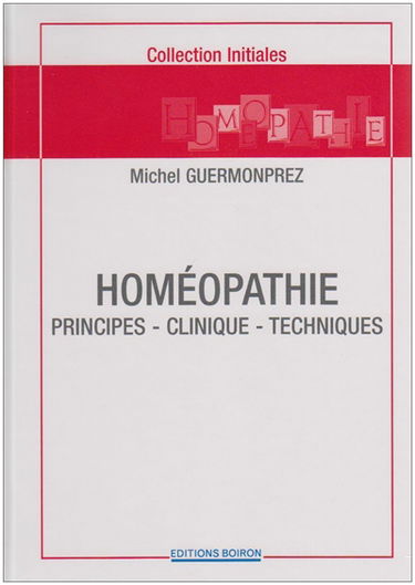 Homéopathie : principes, clinique, techniques