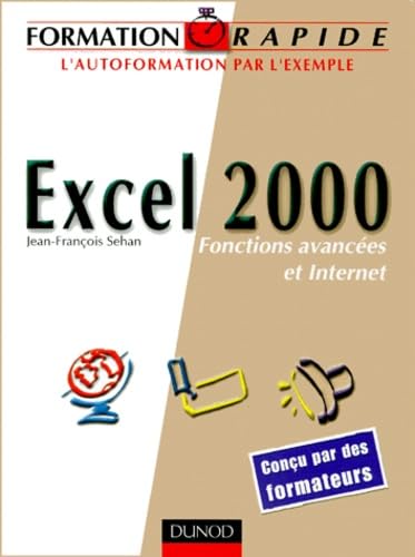 Formation rapide : Excel 2000, fonctions avancées et internet