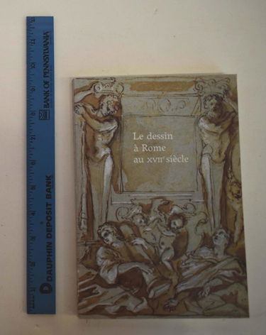 Le Dessin à Rome au XVIIe siècle