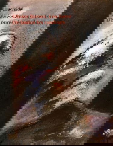 Olivier Bernex, Léo Ferré, de toutes les couleurs