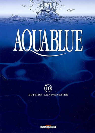 Aquablue : édition anniversaire. Vol. 10. Le baiser d'Arakh