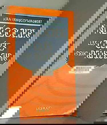 Négocier : les clés pour réussir