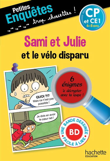Sami et Julie. Sami et Julie et le vélo disparu : CP, 6-7 ans