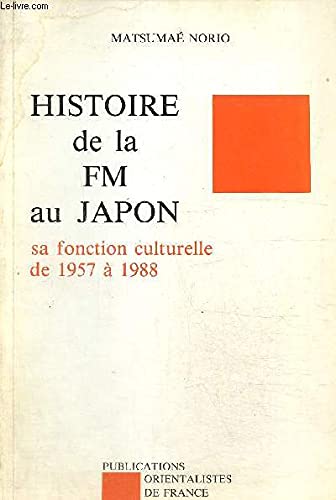 Couverture de Histoire de la FM au Japon, de 1957 à 1988
