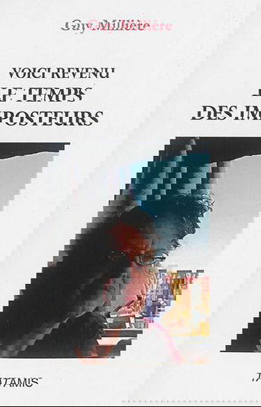 Voici revenu le temps des imposteurs