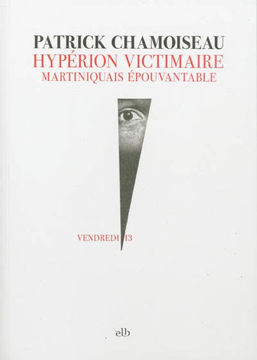 Hypérion victimaire : Martiniquais épouvantable