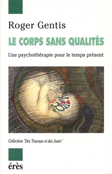 Le corps sans qualités : une psychothérapie pour le temps présent