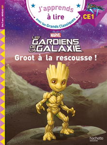 Les gardiens de la galaxie : Groot à la rescousse ! : CE1