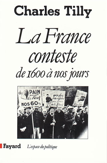 La France conteste : de 1600 à nos jours