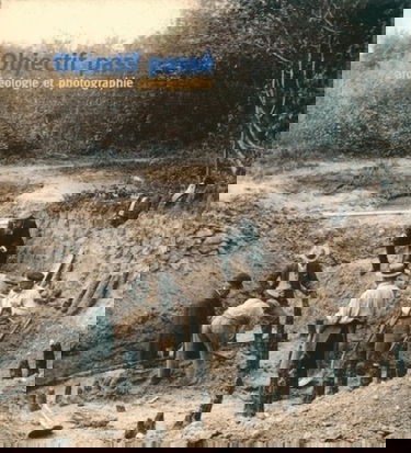 Objectif passé : archéologie et photographie