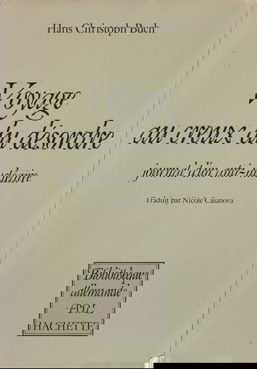 Voyage au creux du désordre : Journal d'un anti-nucléaire (Bibliothèque allemande)