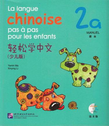 La langue chinoise pas à pas pour les enfants: Manuel 2A