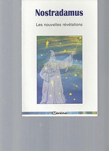 Nostradamus : nouvelles révélations
