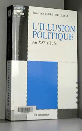 L'illusion politique au XXe siècle : des écrivains témoins de leur temps : J. Romains, Drieu La Rochelle, Aragon, Camus, Bernanos, Malraux