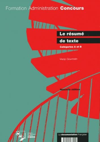 LE RESUME DE TEXTE.: Catégories A et B, édition 1995