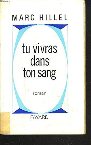 Tu vivras dans ton sang