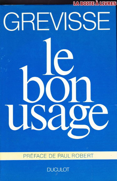 Couverture de le bon usage: Grammaire française avec des remarques sur la langue française daujourdhui