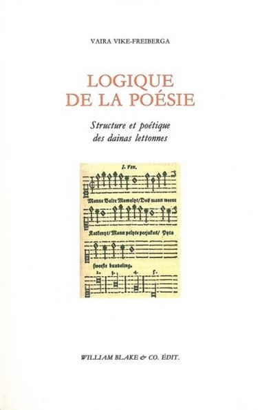 Logique de la poésie : structure et poétique des dainas lettonnes