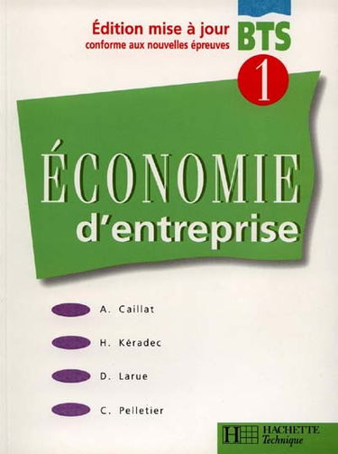 Economie d'entreprise BTS. Vol. 1