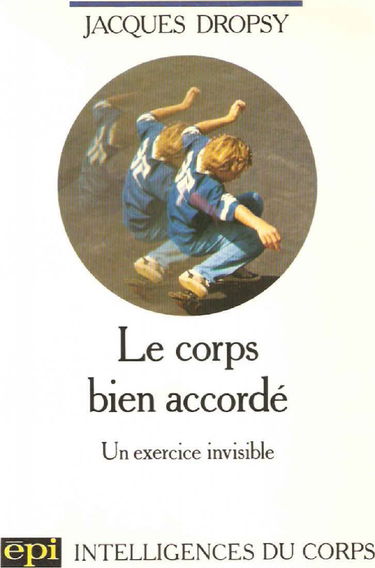 Le Corps bien accordé : un exercice invisible