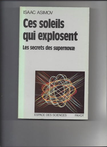 Ces soleils qui explosent : les secrets des supernovae