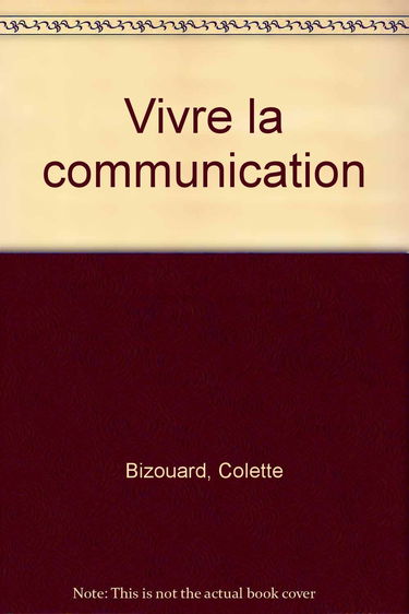 Vivre la communication