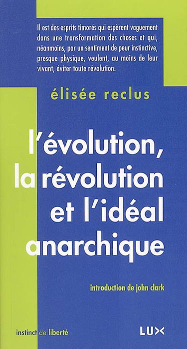 L'évolution, la révolution et l'idéal anarchique