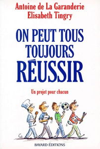 On peut tous toujours réussir