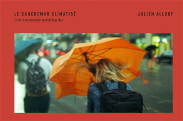 Couverture de Le cauchemar climatisé : une traversée américaine