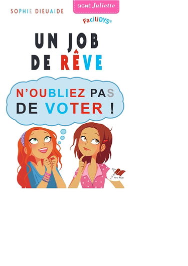 Couverture de Un job de rêve : n'oubliez pas de voter ! par Sophie Dieuaide