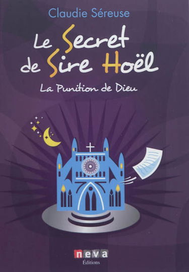 Le secret de sire Hoël. Vol. 1. La punition de Dieu