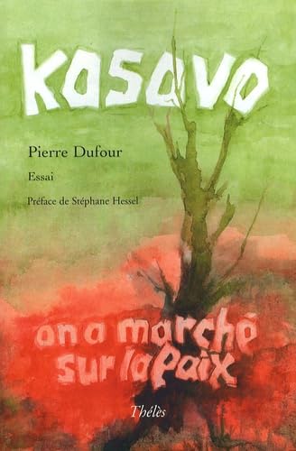 Kosovo: On a marché sur la Paix