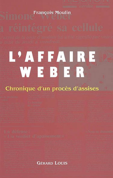 L'affaire Wéber : chronique d'un procès d'assises