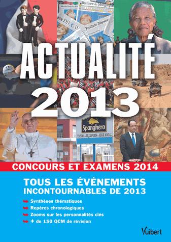 Actualité 2013 : concours et examens 2014 : tous les événements incontournables de 2013