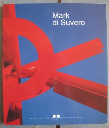 Mark Di Suvero: Retrospective 1959-1991