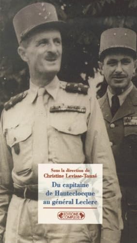 Du capitaine de Hautecloque au général Leclerc
