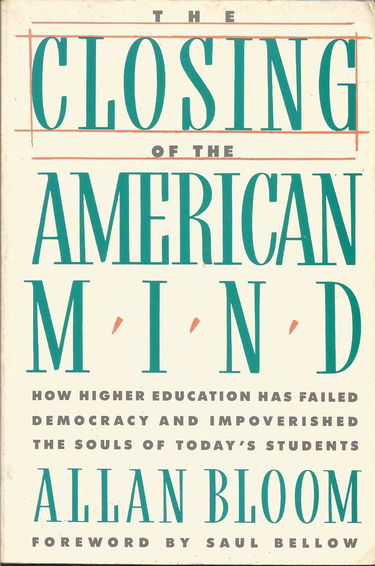 Closing of the american mind