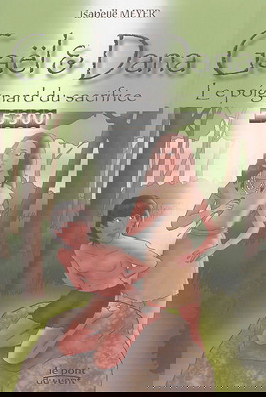 Gaël & Dana. Vol. 2. Le poignard du sacrifice