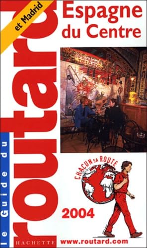 Guide du Routard : Espagne du centre 2004