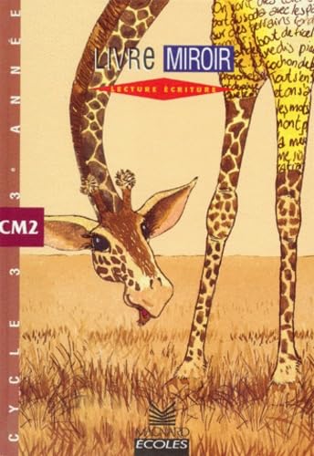 Le Livre miroir : cycle d'approfondissement 3e année, CM2