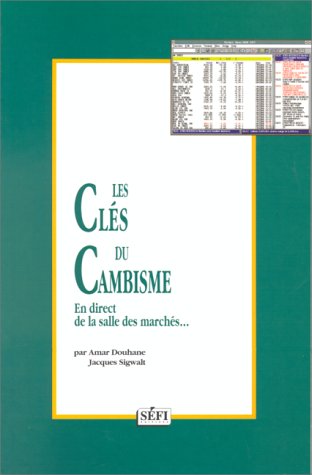 Les clés du cambisme. En direct de la salle des marchés