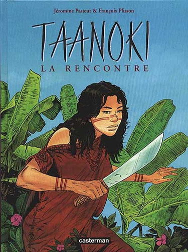 Taanoki. Vol. 1. La rencontre